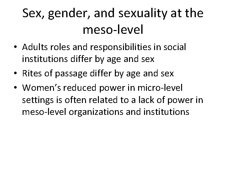 Sex, gender, and sexuality at the meso-level • Adults roles and responsibilities in social