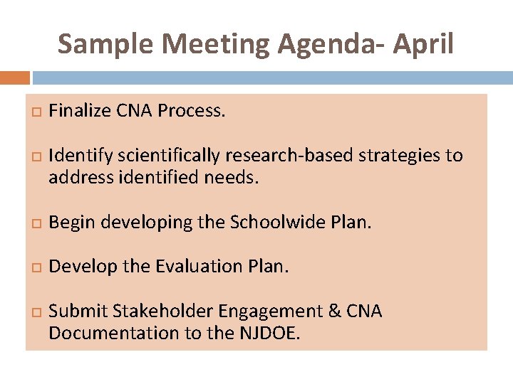 Sample Meeting Agenda- April Finalize CNA Process. Identify scientifically research-based strategies to address identified