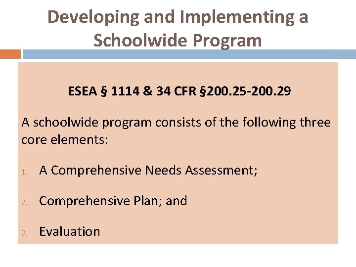 Developing and Implementing a Schoolwide Program ESEA § 1114 & 34 CFR § 200.