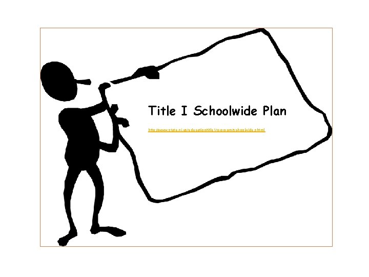 Title I Schoolwide Plan http: //www. state. nj. us/education/title 1/program/schoolwide. shtml 