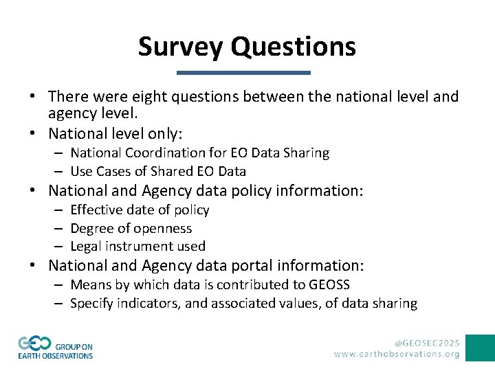 Survey Questions • There were eight questions between the national level and agency level.