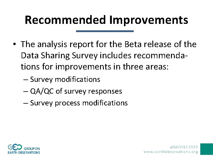 Recommended Improvements • The analysis report for the Beta release of the Data Sharing