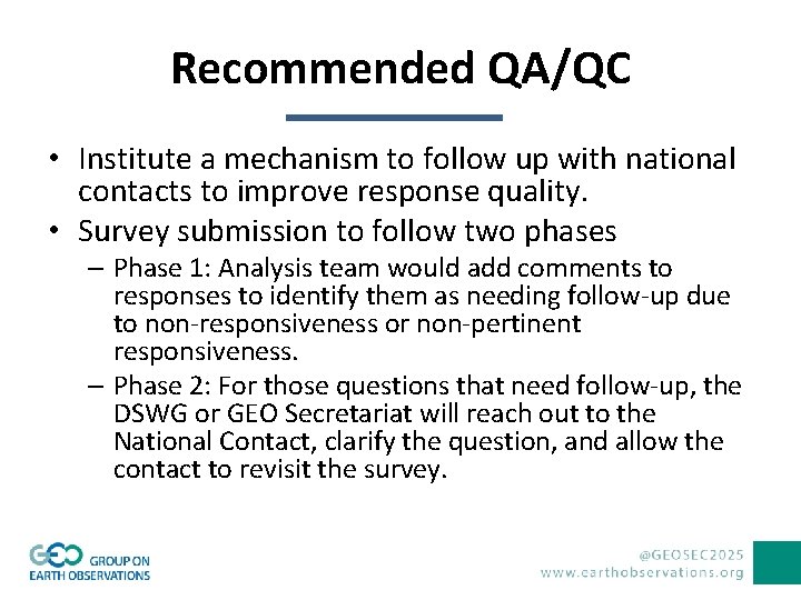 Recommended QA/QC • Institute a mechanism to follow up with national contacts to improve