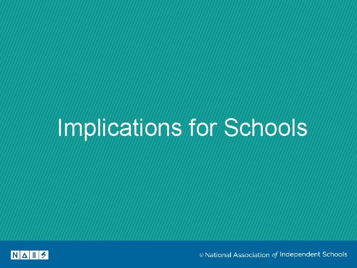 Implications for Schools 
