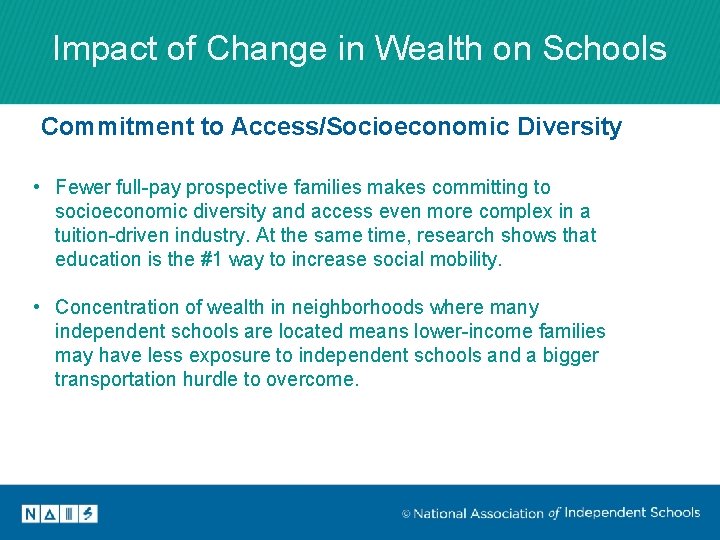 Impact of Change in Wealth on Schools Commitment to Access/Socioeconomic Diversity • Fewer full Impact of Change in Wealth on Schools Commitment to Access/Socioeconomic Diversity • Fewer full