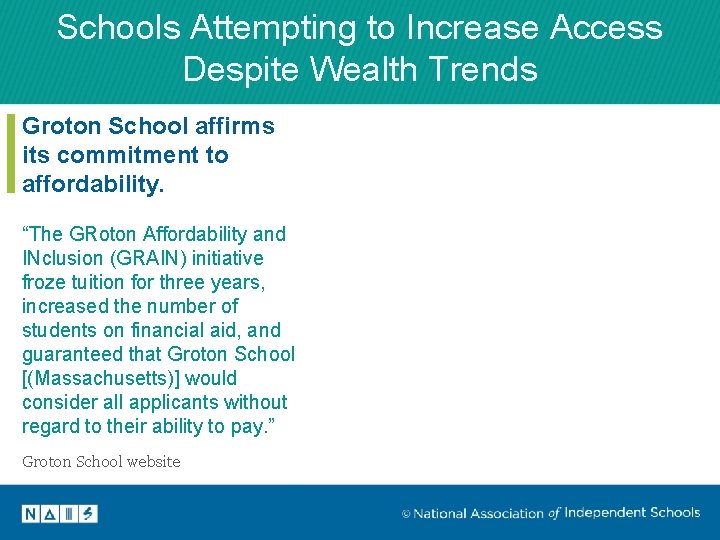 Schools Attempting to Increase Access Despite Wealth Trends Groton School affirms its commitment to Schools Attempting to Increase Access Despite Wealth Trends Groton School affirms its commitment to