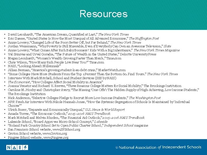 Resources • • • • • • • David Leonhardt, “The American Dream, Quantified Resources • • • • • • • David Leonhardt, “The American Dream, Quantified