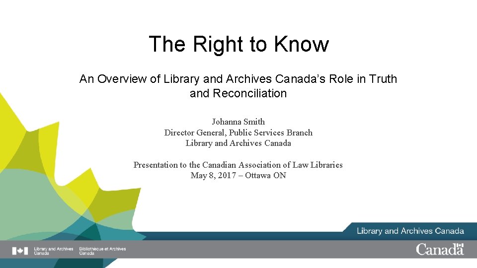The Right to Know An Overview of Library and Archives Canada’s Role in Truth