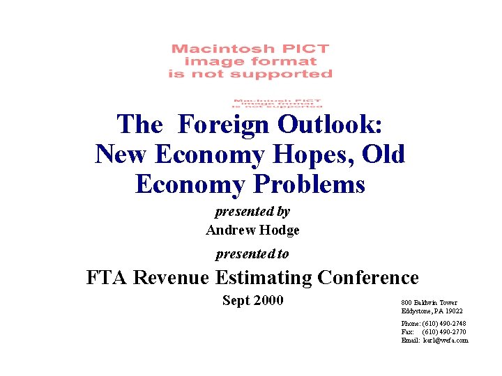 The Foreign Outlook: New Economy Hopes, Old Economy Problems presented by Andrew Hodge presented