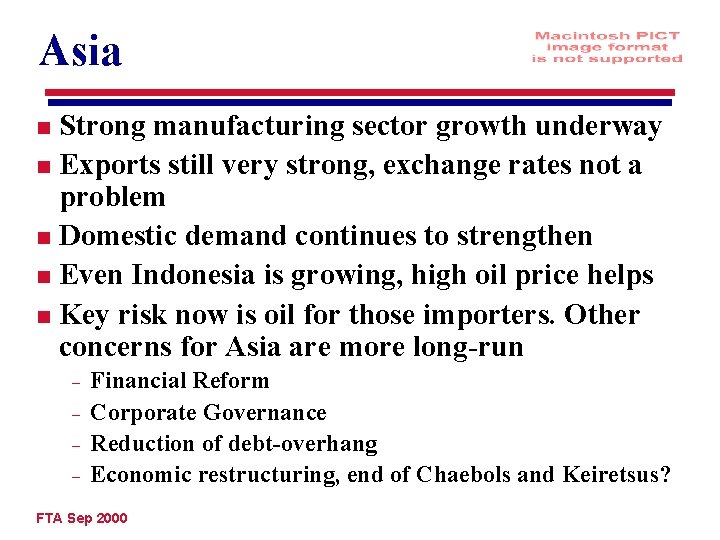 Asia Strong manufacturing sector growth underway n Exports still very strong, exchange rates not