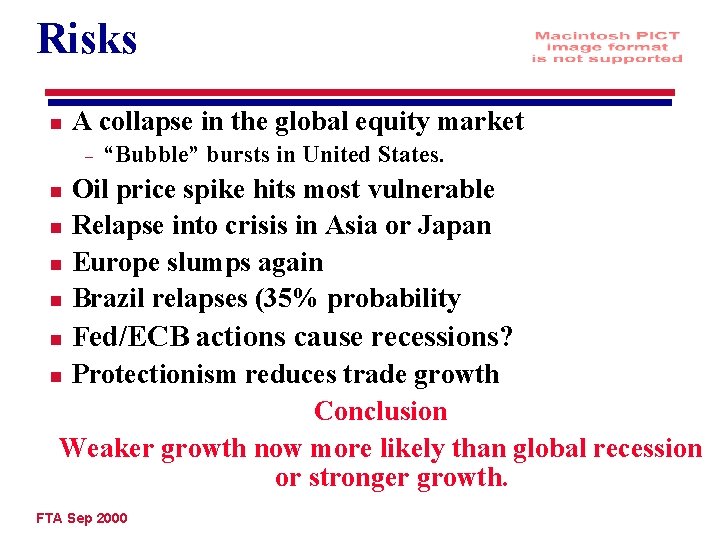 Risks n A collapse in the global equity market – “Bubble” bursts in United