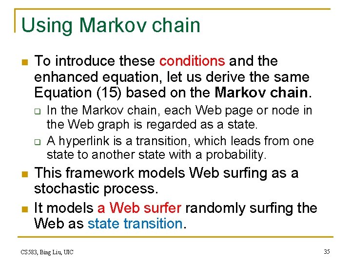 Using Markov chain n To introduce these conditions and the enhanced equation, let us