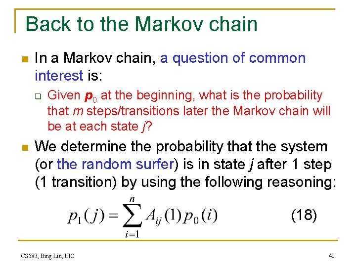 Back to the Markov chain n In a Markov chain, a question of common