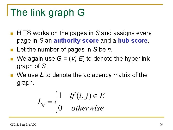The link graph G n n HITS works on the pages in S and