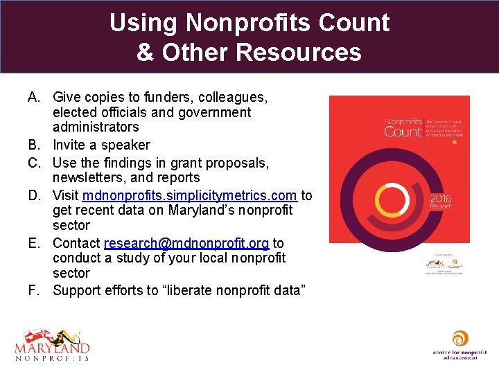 Using Nonprofits Count & Other Resources A. Give copies to funders, colleagues, elected officials