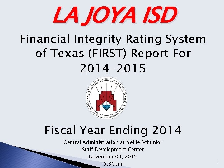 LA JOYA ISD Financial Integrity Rating System of Texas (FIRST) Report For 2014 -2015