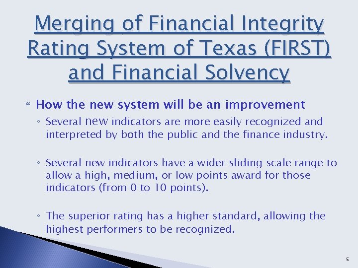 Merging of Financial Integrity Rating System of Texas (FIRST) and Financial Solvency How the