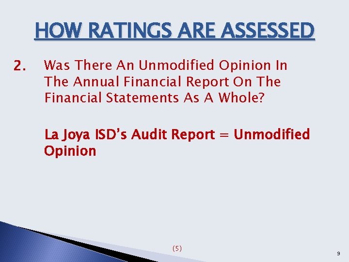 HOW RATINGS ARE ASSESSED 2. Was There An Unmodified Opinion In The Annual Financial