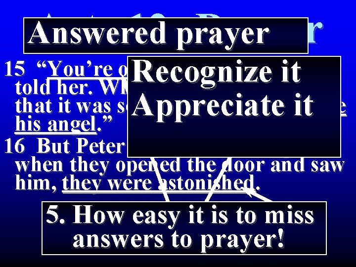 Acts 12: prayer Prayer Answered 15 “You’re out of your mind, ”itthey Recognize told Acts 12: prayer Prayer Answered 15 “You’re out of your mind, ”itthey Recognize told