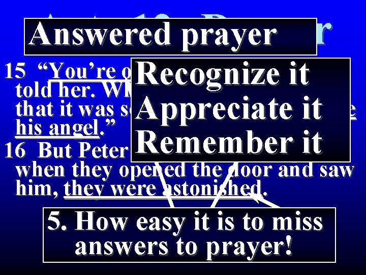 Acts 12: prayer Prayer Answered 15 “You’re out of your mind, ”itthey Recognize told Acts 12: prayer Prayer Answered 15 “You’re out of your mind, ”itthey Recognize told