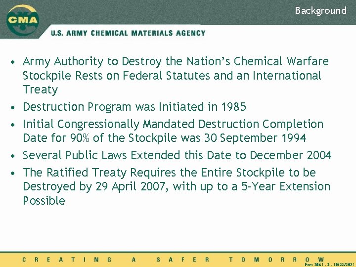 Background • Army Authority to Destroy the Nation’s Chemical Warfare Stockpile Rests on Federal