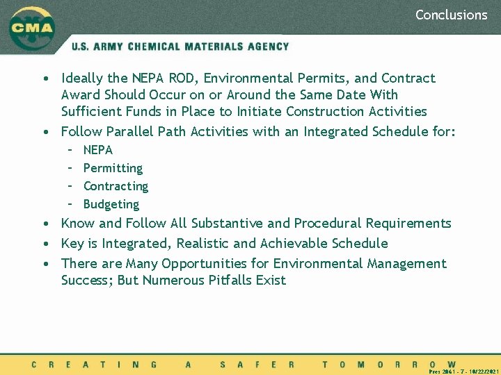 Conclusions • Ideally the NEPA ROD, Environmental Permits, and Contract Award Should Occur on