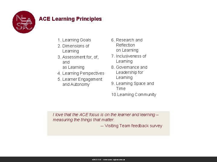 ACE Learning Principles 1. Learning Goals 2. Dimensions of Learning 3. Assessment for, of, ACE Learning Principles 1. Learning Goals 2. Dimensions of Learning 3. Assessment for, of,