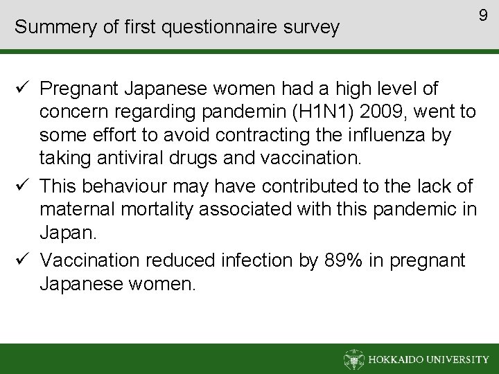 Summery of first questionnaire survey ü Pregnant Japanese women had a high level of