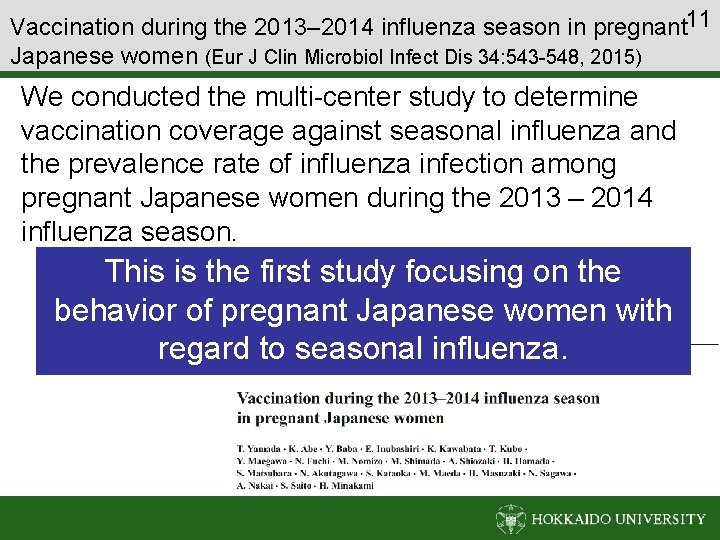Vaccination during the 2013– 2014 influenza season in pregnant 11 Japanese women (Eur J
