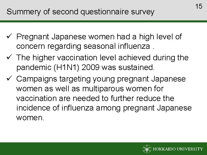 Summery of second questionnaire survey ü Pregnant Japanese women had a high level of