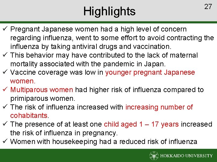 Highlights 27 ü Pregnant Japanese women had a high level of concern regarding influenza,