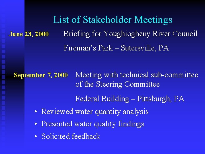 List of Stakeholder Meetings June 23, 2000 Briefing for Youghiogheny River Council Fireman’s Park