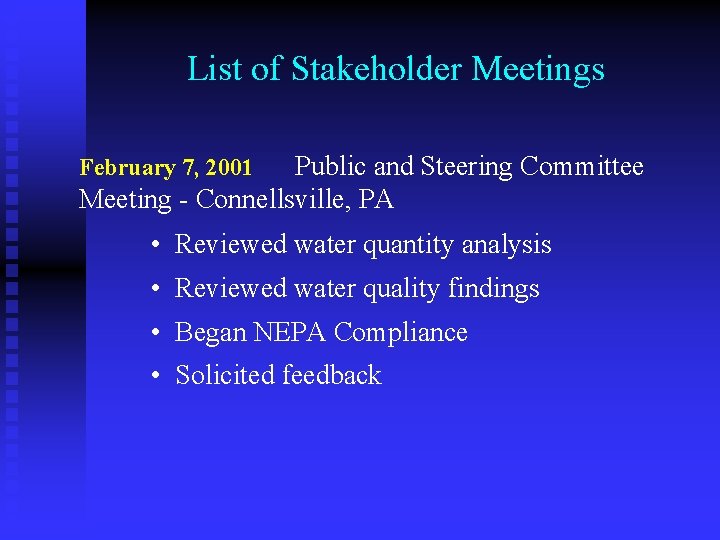 List of Stakeholder Meetings Public and Steering Committee Meeting - Connellsville, PA February 7,