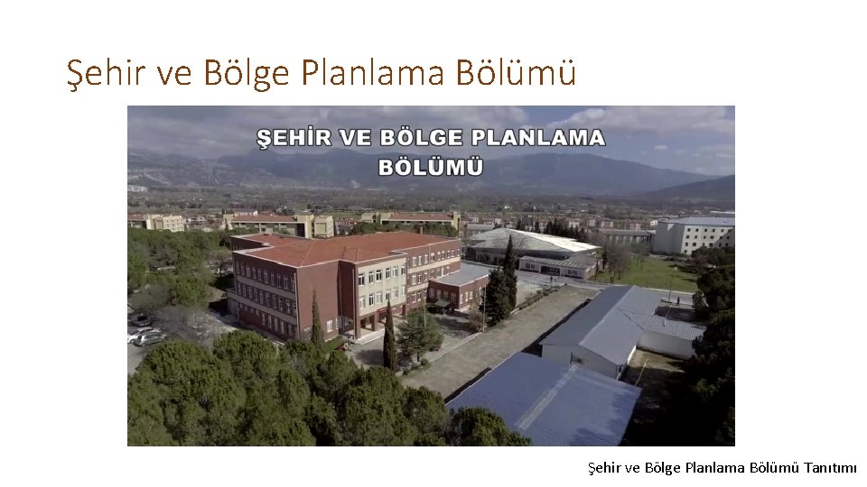 Şehir ve Bölge Planlama Bölümü Tanıtımı 