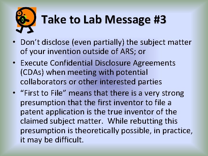 Take to Lab Message #3 • Don’t disclose (even partially) the subject matter of