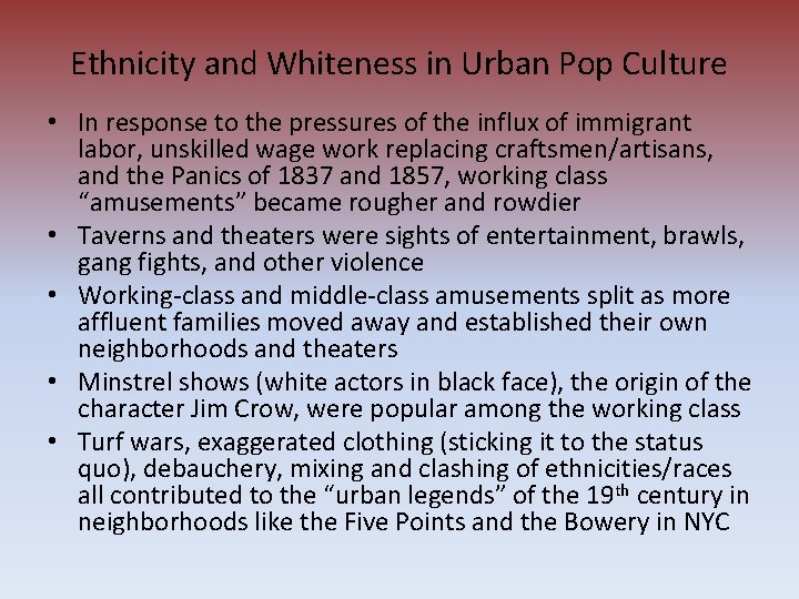 Ethnicity and Whiteness in Urban Pop Culture • In response to the pressures of