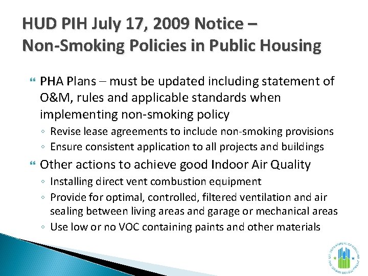 HUD PIH July 17, 2009 Notice – Non-Smoking Policies in Public Housing PHA Plans