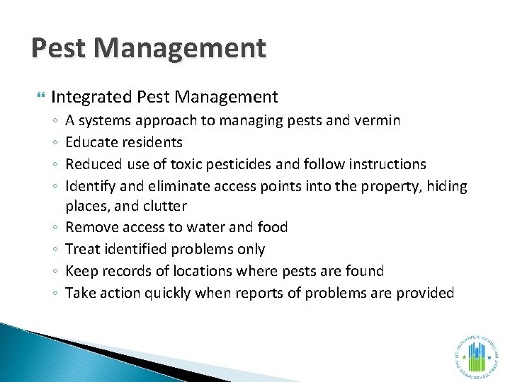 Pest Management Integrated Pest Management ◦ ◦ ◦ ◦ A systems approach to managing
