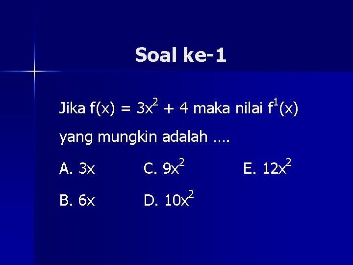 Soal ke-1 2 1 Jika f(x) = 3 x + 4 maka nilai f