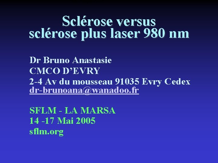 retirer image de fond Sclérose versus sclérose plus laser 980 nm Dr Bruno Anastasie