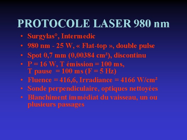 PROTOCOLE LASER 980 nm • • Surgylas°, Intermedic 980 nm - 25 W, «