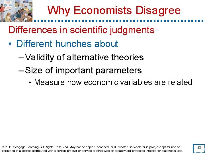 Why Economists Disagree Differences in scientific judgments • Different hunches about – Validity of