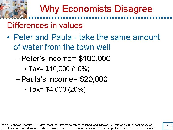 Why Economists Disagree Differences in values • Peter and Paula - take the same