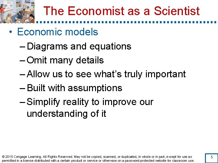 The Economist as a Scientist • Economic models – Diagrams and equations – Omit