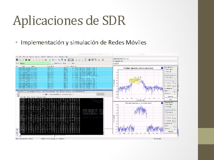Aplicaciones de SDR • Implementación y simulación de Redes Móviles 
