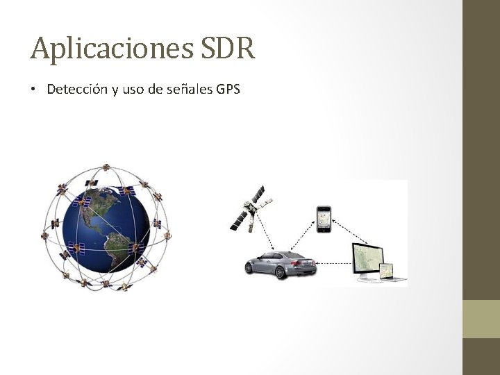 Aplicaciones SDR • Detección y uso de señales GPS 