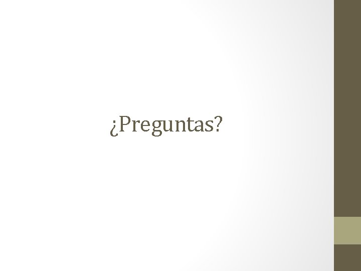 ¿Preguntas? 