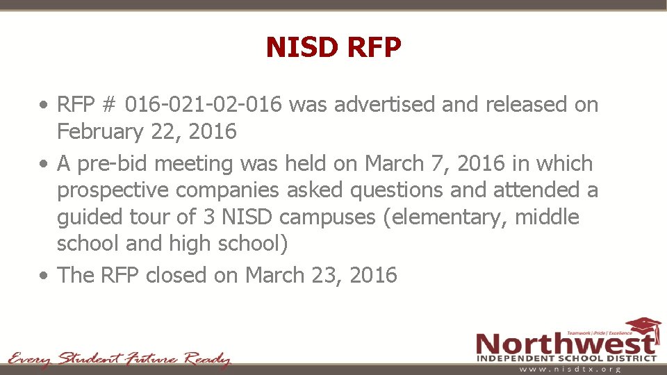 NISD RFP • RFP # 016 -021 -02 -016 was advertised and released on