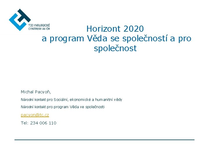 Horizont 2020 a program Věda se společností a pro společnost Michal Pacvoň, Národní kontakt