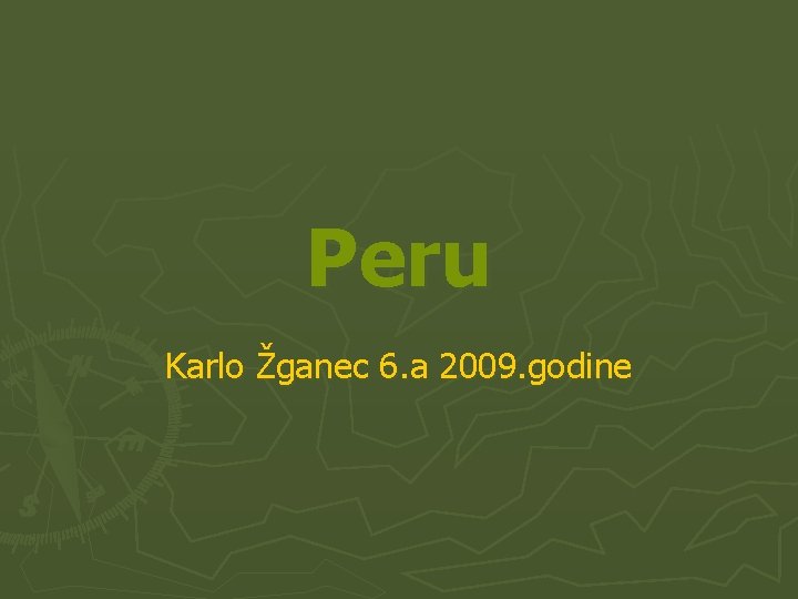 Peru Karlo Žganec 6. a 2009. godine 